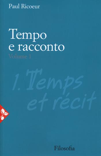 Tempo e racconto. Vol. 1 - Paul Ricoeur - Libro Jaca Book 2020, Filosofia | Libraccio.it