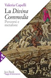 La Divina Commedia. Percorsi e metafore