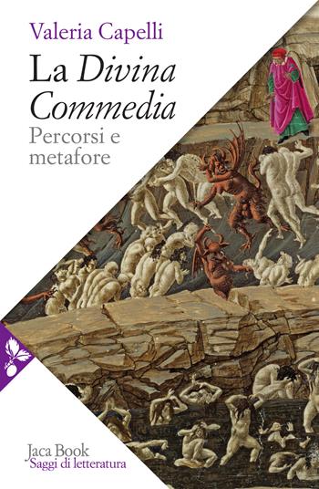 La Divina Commedia. Percorsi e metafore - Valeria Capelli - Libro Jaca Book 2021, Saggi di letteratura | Libraccio.it