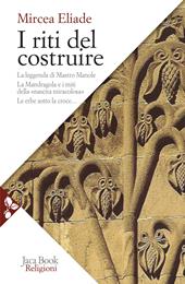 I riti del costruire. Commenti alla leggenda di mastro Manole, la Mandragola e i miti della «Nascita miracolosa», Le erbe sotto la croce