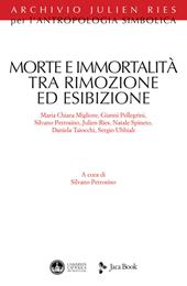 Morte e immortalità tra rimozione ed esibizione