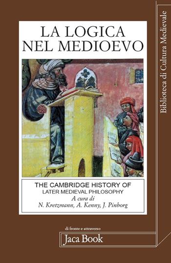 La logica nel medioevo - Kretman - Libro Jaca Book 2023, Biblioteca di cultura medievale | Libraccio.it