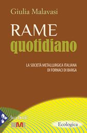 Rame quotidiano. La società metallurgica italiana di Fornaci di Barga