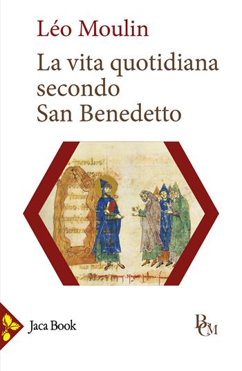 La vita quotidiana secondo San Benedetto - Léo Moulin - Libro Jaca Book 2024, Biblioteca di cultura medievale | Libraccio.it