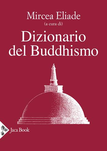 Dizionario del buddhismo  - Libro Jaca Book 2024, I dizionari | Libraccio.it