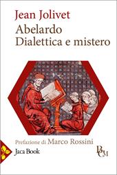 Abelardo. Dialettica e mistero