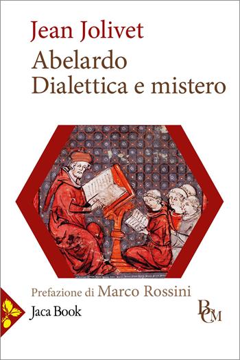 Abelardo. Dialettica e mistero - Jean Jolivet - Libro Jaca Book 2026, Biblioteca di cultura medievale | Libraccio.it