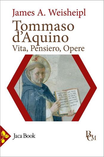 Tommaso d'Aquino. Vita, pensiero, opere - James A. Weisheipl - Libro Jaca Book 2025, Biblioteca di cultura medievale | Libraccio.it
