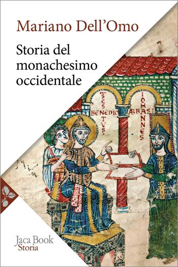 Storia del monachesimo occidentale. Dal Medioevo all'età contemporanea - Mariano Dell'Omo - Libro Jaca Book 2026, Storia | Libraccio.it