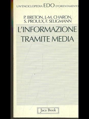 L'informazione tramite media  - Libro Jaca Book 1993, Edo. Un'enciclopedia di Orientamento | Libraccio.it