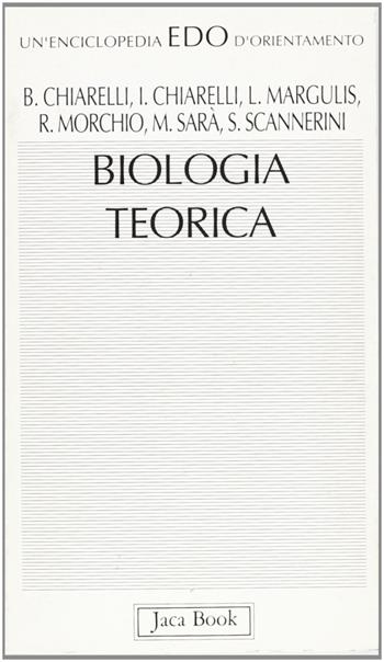 Biologia teorica  - Libro Jaca Book 1994, Edo. Un'enciclopedia di Orientamento | Libraccio.it