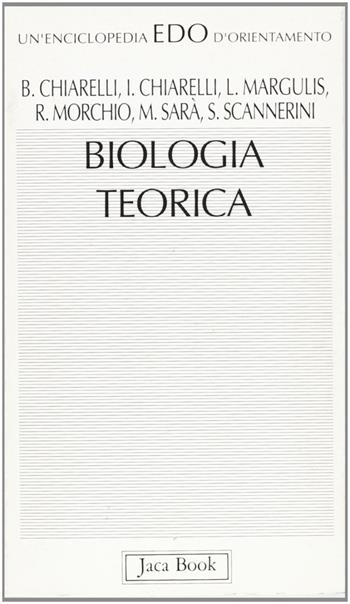 Biologia teorica  - Libro Jaca Book 1994, Edo. Un'enciclopedia di Orientamento | Libraccio.it