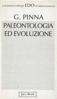 Paleontologia ed evoluzione - Giovanni Pinna - Libro Jaca Book 1993, Edo. Un'enciclopedia di Orientamento | Libraccio.it