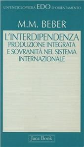 L'interdipendenza. Produzione integrata e sovranità nel sistema internazionale