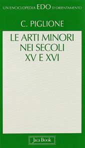 Le arti minori nei secoli XV e XVI