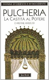 Pulcheria. La castità al potere (399-455)