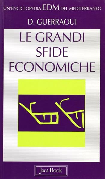 Le grandi sfide economiche del Mediterraneo - Driss Guerraoui - Libro Jaca Book 1998, Enciclopedia del Mediterraneo | Libraccio.it