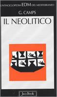 Il neolitico - Gabriel Camps - Libro Jaca Book 2001, Enciclopedia del Mediterraneo | Libraccio.it