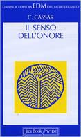 Il senso dell'onore - Carmel Cassar - Libro Jaca Book 2002, Enciclopedia del Mediterraneo | Libraccio.it