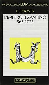 L'impero bizantino. Dalla morte di Giustiniano I alla morte di Basilio II (565-1025)