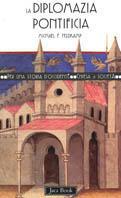 La diplomazia pontificia - Michael F. Feldkamp - Libro Jaca Book 1998, Per una storia d'Occidente. Chiesa e soc. Percorsi | Libraccio.it
