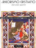 Il rigorismo cristiano - Jean-Louis Quantin - Libro Jaca Book 2002, Per una storia d'Occidente. Chiesa e soc. Percorsi | Libraccio.it