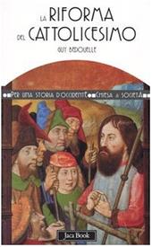 La riforma del cattolicesimo (1480-1620)