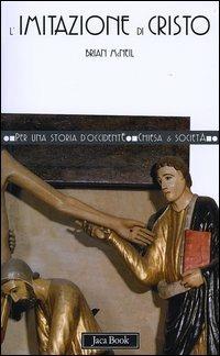 L'imitazione di Cristo - Brian McNeil - Libro Jaca Book 2004, Per una storia d'Occidente. Chiesa e soc. Fortuna | Libraccio.it