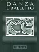 Danza e balletto - Mario Pasi, Domenico Rigotti, Ann V. Turnbull - Libro Jaca Book 1998, I dizionari | Libraccio.it