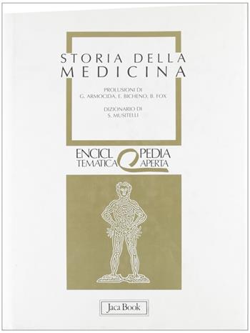 Storia della medicina  - Libro Jaca Book 1993, Eta. Enciclopedia tematica aperta | Libraccio.it