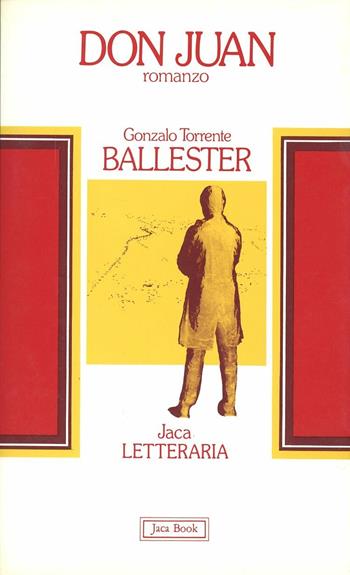 Don Juan - Gonzalo Torrente Ballester - Libro Jaca Book 1985, Jaca letteraria | Libraccio.it