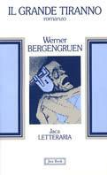 Il grande tiranno - Werner Bergengruen - Libro Jaca Book 1985, Jaca letteraria | Libraccio.it