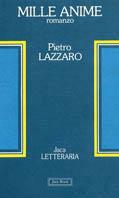Mille anime - Pietro Lazzaro - Libro Jaca Book 1987, Jaca letteraria | Libraccio.it