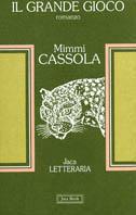 Il grande gioco - Mimmi Cassola - Libro Jaca Book 1996, Jaca letteraria | Libraccio.it