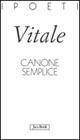 Canone semplice - Marco Vitale - Libro Jaca Book 2007, I poeti | Libraccio.it