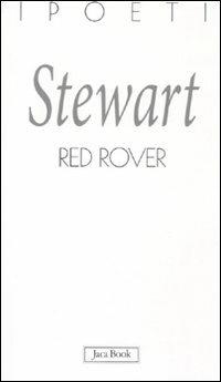 Red Rover. Testo inglese a fronte - Susan Stewart - Libro Jaca Book 2011, I poeti | Libraccio.it