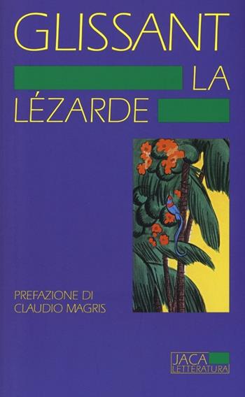 La lézarde - Édouard Glissant - Libro Jaca Book 2013, Jaca Letteratura | Libraccio.it