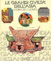 Le grandi civiltà dell'Asia  - Libro Jaca Book 1987, Storia dell'uomo | Libraccio.it