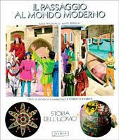 Il passaggio al mondo moderno - Roberto Barbieri, Monica Dambrosio - Libro Jaca Book 1990, Storia dell'uomo | Libraccio.it
