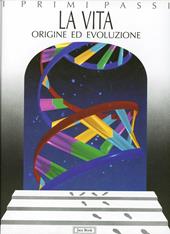 La vita. Origine ed evoluzione