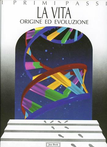 La vita. Origine ed evoluzione - Alessandro Garassino - Libro Jaca Book 1997, I primi passi | Libraccio.it