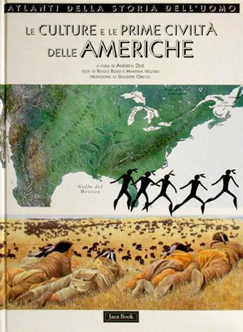 Le culture e le prime civiltà delle Americhe - Renzo Rossi, Martina Veutro - Libro Jaca Book 1995, Atlanti della storia dell'uomo | Libraccio.it
