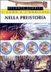 L'uomo e l'ambiente. Vol. 1: Nella preistoria