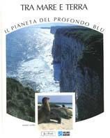 Tra mare e terra - Renato Massa - Libro Jaca Book 1998, Il pianeta del profondo blu | Libraccio.it