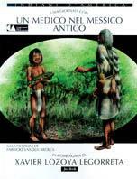 Una giornata con... Un medico di Xochicalco in compagnia di Xavier Lozoya Legorreta - Xavier Lozoya Legorreta - Libro Jaca Book 2000, Una giornata con... | Libraccio.it