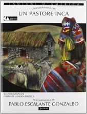 Una giornata con... Un pastore inca in compagnia di Pablo Escalante Gonzalbo