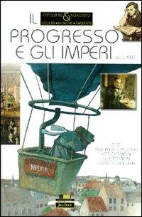 Il progresso e gli imperi. 1850-1900 - Pierpaolo Poggio, Carlo Simoni - Libro Jaca Book 2001, Ottocento & Novecento. Società tecn. amb. | Libraccio.it