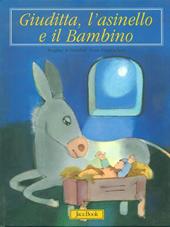 Giuditta, l'asinello e il bambino