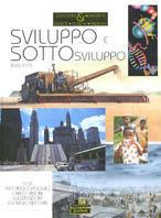 Sviluppo e sottosviluppo (1945-1975) - Pierpaolo Poggio, Carlo Simoni - Libro Jaca Book 2001, Ottocento & Novecento. Società tecn. amb. | Libraccio.it