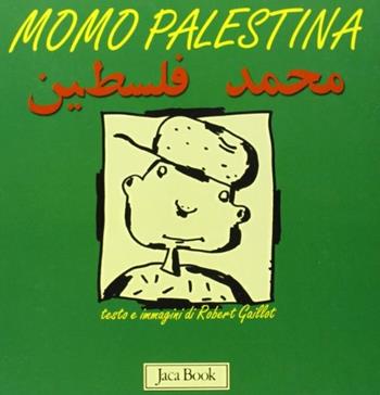 Momo Palestina - Robert Gaillot - Libro Jaca Book 2002, Varie. Illustrati | Libraccio.it